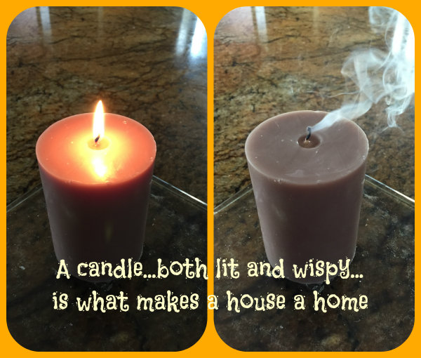 A collage of a lit candle and a blown out candle with smoke wishing out saying: A candle..both lit and wispy...is what makes a house a home!